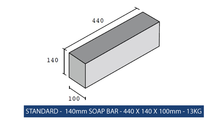 STANDARD - 140mm SOAP BAR - 440 X 140 X 100 mm - 13KG